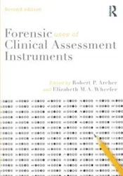 Forensic Uses of Clinical Assessment Instruments - Archer Robert P.