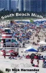 Sea Tales South Beach Miami - Nick Hernandez