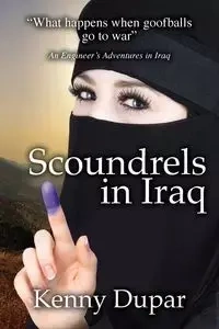 Scoundrels in Iraq - Kenny Dupar