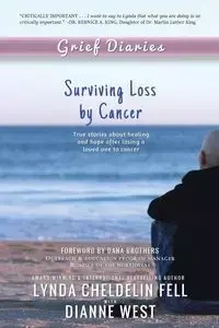 Grief Diaries - Lynda Cheldelin Fell