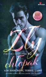 Zły chłopak. Piękne i okrutne. Tom 2 - Terri Laine E.