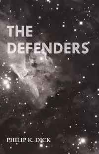 The Defenders - Dick Philip K.