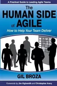 The Human Side of Agile - Gil Broza
