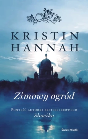 Zimowy ogród. Wydawnictwo Świat Książki - Kristin Hannah