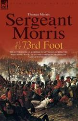 Sergeant Morris of  the 73rd Foot - Thomas Morris