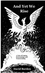 And Yet We Rise - David Borden