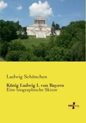 König Ludwig I. von Bayern - Schönchen Ludwig