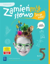 Język polski SP 5 Zamieńmy słowo podręcznik - praca zbiorowa