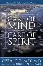 Care of Mind/Care of Spirit - May Gerald G