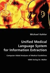Unified Medical Language System for Information Extraction - Michael Kohler