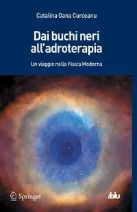 Dai Buchi Neri All'adroterapia - Catalina Curceanu Oana