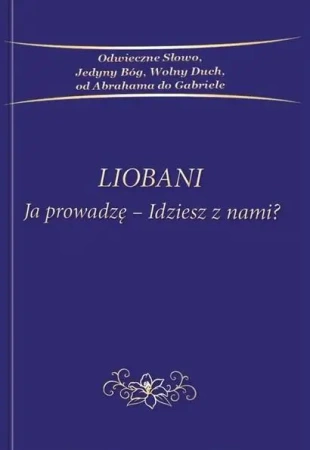 Liobani: Ja prowadzę-idziesz z nami? - praca zbiorowa