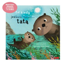 Od kiedy jestem twoim tatą - Susannah Shane, Britta Teckentrup
