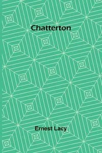 Chatterton - Lacy Ernest