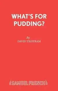 What's For Pudding? - David Tristram