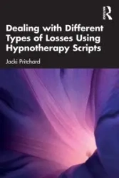Dealing with Different Types of Losses Using Hypnotherapy Scripts - Jacki Pritchard