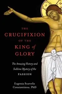 The Crucifixion of the King of Glory - Eugenia Constantinou  Scarvelis