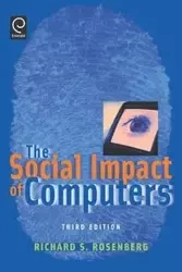 The Social Impact of Computers - Richard S. Rosenberg