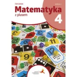 Matematyka z plusem. Szkoła podstawowa klasa 4. Ćwiczenia. Wersja C. Wydanie na rok szkolny 2023/202 - Agnieszka Demby|Aneta Sokołowska|Małgorzata Dobrowolska|Marta Jucewicz|Piotr Zarzycki|Zofia Bolałek