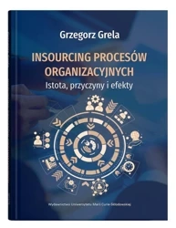 Insourcing procesów organizacyjnych - Grzegorz Grela