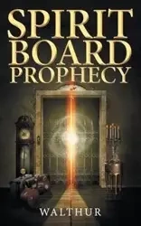 Spirit Board Prophecy - Walthur