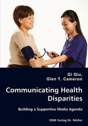 Communicating Health Disparities - Building a Supportive Media Agenda - Qiu Qi