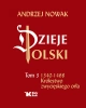 Dzieje Polski.Tom 3.1340-1468 Królestwo zwycięski - Andrzej Nowak