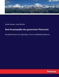 Real-Encyclopädie der gesammten Pharmacie - Geissler Ewald