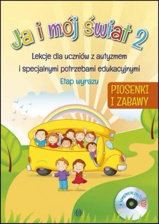 Ja i mój świat 2 Lekcje dla.. Piosenki + CD - praca zbiorowa