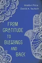 From Gratitude to Blessings and Back - Marilyn Price