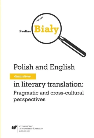 Polish and English diminutives in literary... - Paulina Biały