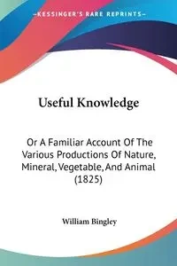 Useful Knowledge - William Bingley
