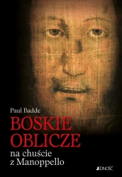 Boskie Oblicze na chuście z Manoppello - Paul Badde, Marcin Masny