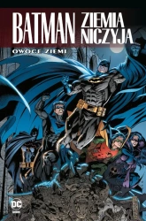 Batman. Ziemia niczyja T.5 Owoce ziemi - praca zbiorowa