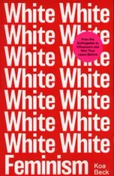 White Feminism - Beck Koa