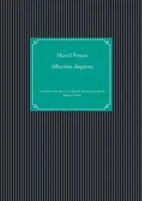 Albertine disparue - Marcel Proust