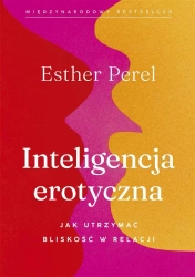 Inteligencja erotyczna w.2023 - Esther Perel