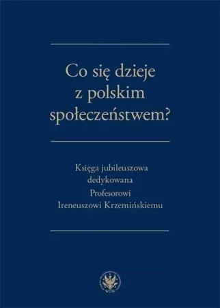 Co się dzieje z polskim społeczeństwem? - Opracowanie zbiorowe