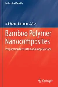 Bamboo Polymer Nanocomposites - Rahman Md Rezaur