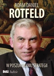 Adam Daniel Rotfeld. W poszukiwaniu strategii - Adam Rotfeld