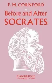 Before and After Socrates - Francis Cornford MacDonald