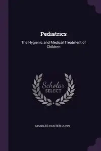 Pediatrics - Charles Hunter Dunn