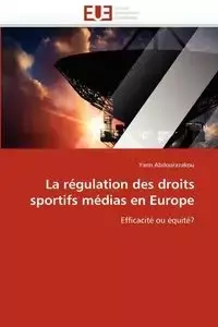 La régulation des droits sportifs médias en europe - ABDOURAZAKOU-Y