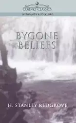 Bygone Beliefs - Stanley Redgrove