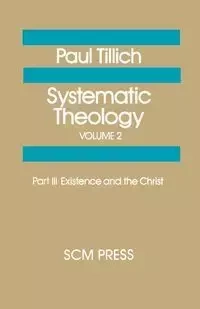 Systematic Theology Volume 2 - Paul Tillich