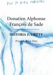 Historia Julietty. Przygody Brisa-Testy - Alphonse Sade Donatien Francois de