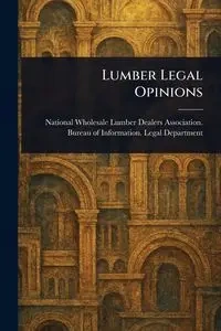 Lumber Legal Opinions - Department National Wholesale Lumber...