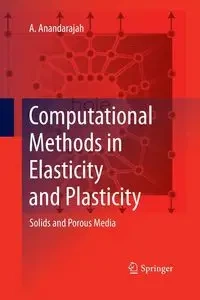 Computational Methods in Elasticity and Plasticity - Anandarajah A.
