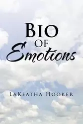 Bio of Emotions - Hooker LaKeatha