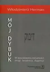 Mój Dybuk - Herman Włodzimierz